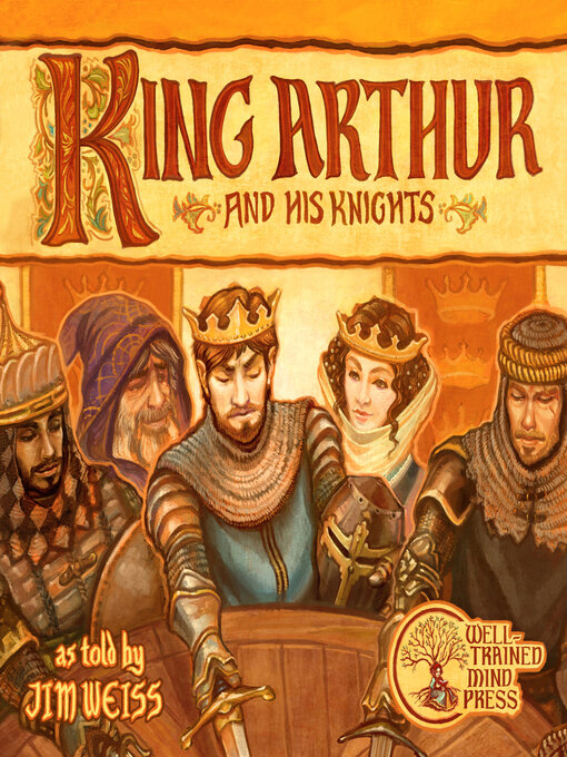 Title details for King Arthur and His Knights by Jim Weiss - Available